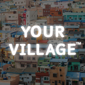Your Village™